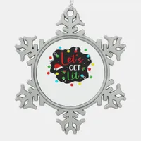 Let's Get Lit Funny Christmas Drinking Lights Sant Snowflake Pewter Christmas Ornament
