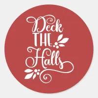 deck the halls Typography Holidays Classic Round Sticker