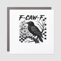 F-Caw-F Essential Funny Trendy Car Magnet
