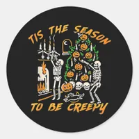 Halloween Creepy Season The Season To Be Creepy Classic Round Sticker