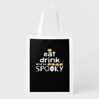 Eat Drink And Be Spooky Happy Halloween Funny Tren Grocery Bag