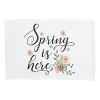 spring is here pillow case