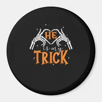 He Is My Trick Heart Skeleton Hand Couple Happy Ha Magnet