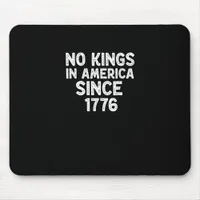 No Kings In America Since 1776 Democrats Patriotic Mouse Pad