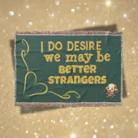 Gold on Green - I do desire ... | Throw Blanket