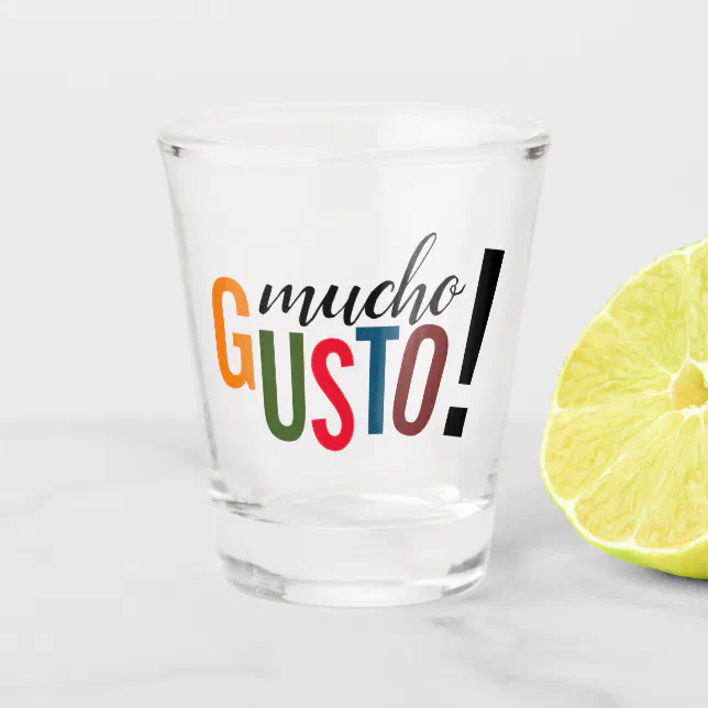 Colorful Mucho Gusto! Pleased to Meet You Shot Glass