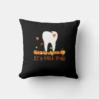 Cute Fall Dental Tooth And Leaves It’s Fall Y’all Throw Pillow