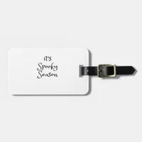 Tis The Season - Its Spooky Season Luggage Tag