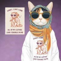 Funny Cat I Can't Come My Clothes Look Bad Sweatshirt