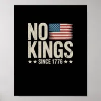 No Kings In America Since 1776 Freedom Spirit Look Poster