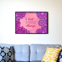 Be Kind To Yourself. Always. Motivational Quote Poster