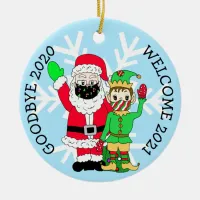 Goodbye 2020, Welcome 2021 Santa Elf Facemask Ceramic Ornament