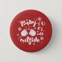 Baby its cold outside cute mittens winter pinback button