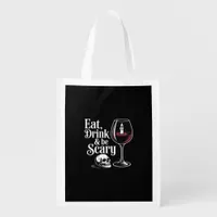 Eat Drink And Be Scary Funny Quote Grocery Bag