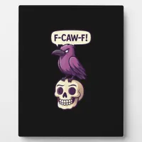 F-Caw-F Crow Skull Halloween Humor Graphic Design Plaque