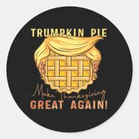 Trumpkin Pie Make Thanksgiving Great Again!! Class Classic Round Sticker