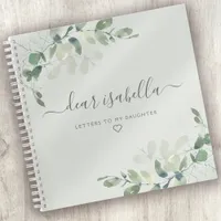 Eucalyptus Letters to My Daughter Keepsake Memory Notebook