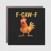Funny F-Caw-F Chicken Creative Casual Car Magnet