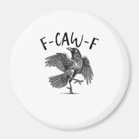 Crow, F-Caw-F Funny Bird Magnet