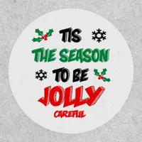 Tis The Season To Be Careful Patch