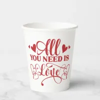 All You Need Is Love Typography Paper Cups