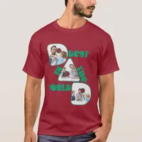 BEST DAD IN THE WORLD, photo collage, green T-Shirt