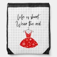 Life Is Short, Wear the Red Dress! Drawstring Bag