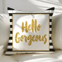 Hello Gorgeous Black & White Gold Glitter Stripes Throw Pillow