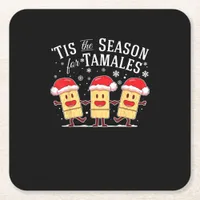 Tis Season For Tamales Christmas Funny Mexican Square Paper Coaster