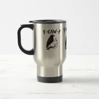 Gothic Crow F-Caw-F Bird Funny Halloween Raven Travel Mug