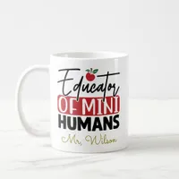 Educator of Mini Humans Notebook – Funny Teacher  Coffee Mug