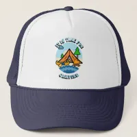 It's Time for Camping Trucker Hat