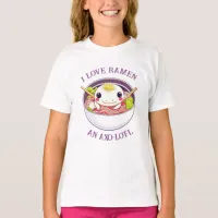 I Love Ramen Axolotl Pun  T-Shirt