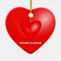 I Love Sugar Gliders Ceramic Ornament