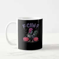 F-Caw-F Funny Chicken Classic Simple Style Coffee Mug