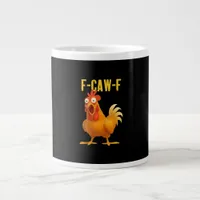 F Caw F Funny Chicken Meme Trendy Modern Style Giant Coffee Mug