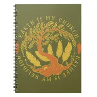 Earth is My Church, Nature is my Religion Notebook