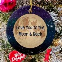 Love You to the Moon and Back Christmas  Ceramic Ornament