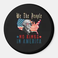 No Kings In America We The People Magnet