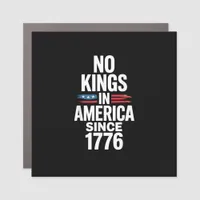 No Kings In America Since 1776 Minimal Clean Car Magnet