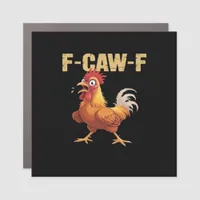 Funny F Caw F Chicken Retro Style Design Car Magnet