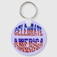 Celebrate America Flag Font #1 Keychain