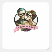 Till Death Do Us Part Valentine Skeleton Classic  Square Sticker