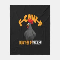 Funny F-Caw-F Don't A Chicken F-Caw-F Rooster Fleece Blanket