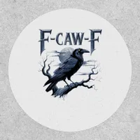 F-Caw-F Funny Gothic Raven Bird Halloween Patch