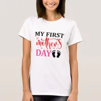 My First Mother's Day Typography T-Shirt