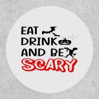 Eat Drink And Be Scary Design Retro Classic Patch