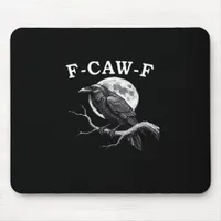 F-Caw-F Crow Funny Crow F-Caw-F Gear Creative Styl Mouse Pad