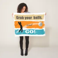 Funny Golf Grab Your Balls ID963 Fleece Blanket