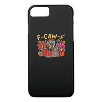 F-Caw-F Chicken Tee Men Women Funny F-Caw-F Sarcas iPhone 8/7 Case